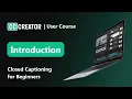 Closed Captioning for Beginners - Introduction 2025