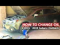 How To Change Oil in 2015 to 2019 Subaru Outback The DIY Guide Ep 164