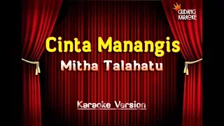 Download Mitha Talahatu - Cinta Manangis Karaoke MP3