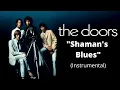 The Doors - Shaman's Blues (Instrumental) *Remastered*