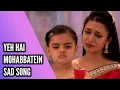 Download Lagu Yeh Hai Mohabbatein Sad Song
