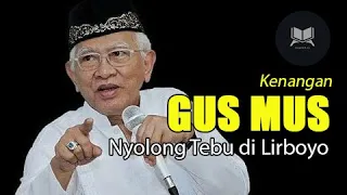 Download Lucu !! Kisah Gus Mus Yang Hendak Nyolong Tebu Kyai Marzuqi Lirboyo || Dawuh Masyakhih MP3