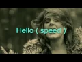 Adele - Hello speed