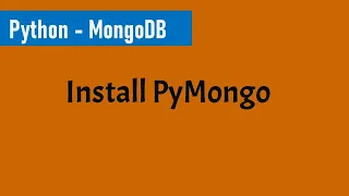Part 1 - Install PyMongo Python and MongoDB