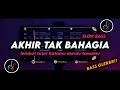 Download Lagu DJ Akhir Tak Bahagia Slow | Lembut Tutur Katamu Merdu Tawamu Remix Viral TikTok Terbaru 2024