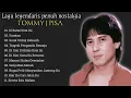 Download Lagu Lagu Nostalgia Tommy J Pisa 🎸 Full Album Terbaik Sepanjang Masa | Lagu Lawas Populer 80an - 90an