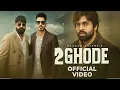 Download Lagu 2 Ghode Cinematic Teaser | Masoom Sharma | Haryanvi Vibes | Visual Treat