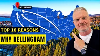 Why Is Everyone Is Moving To Bellingham Top 10 Reasons