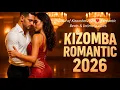 Lagu Soul of Kizomba 2026 ❤️ Romantic Beats \u0026 Intimate Vibes