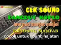 Download Lagu CEK SOUND DANGDUT KOPLO FULL BASS GLERR LOW MID SANGAT NONJOL COCOK UNTUK SOUND HAJATAN