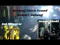Memed Mbedil x Mberot‼️Brewog Check Sound Kemiri-Jabung #brewogaudio #viral #soundhoreg 