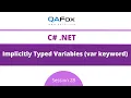Implicitly Typed Variables using var keyword C Net - Session 28