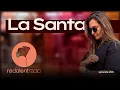 Lagu LA SANTA Redolent Radio Episode 260