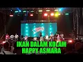 Download Lagu Happy Asmara - Ikan Dalam Kolam LIVE Ngambyar Yuk