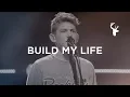 Download Lagu Build My Life - Peyton Allen | Moment