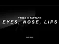 TABLO - Eyes, Nose, Lips Ft. TAEYANG