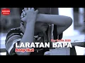 Download Lagu Laratan Bapa - Asep Ibut [Official Bandung Music]