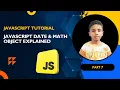 JavaScript Date Math Object Explained JS Tutorial Part 7