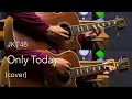 Lagu JKT48 - Only Today (cover)