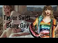 Lagu Taylor Swift being gay for over 5 minutes straight
