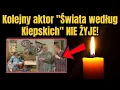 Lagu Nie żyje aktor ze „Świata według Kiepskich”. Fani w szoku!