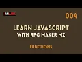 Learn Javascript with RPG Maker MZ - 0004 Functions