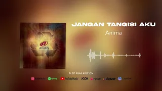 anima jangan tangisi aku official audio 
