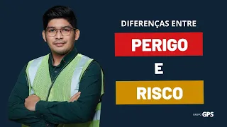 GPSvc | Diferença entre Perigo e Risco – Acidente Zero