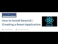 How to Install ReactJS Creating a React Application Part 2