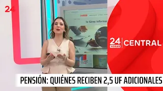 ¿Quiénes reciben 2,5 UF adicionales en su pensión? | 24 Horas TVN Chile