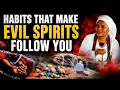 Stop Doing These Bad Habits To avoid spiritual attacks 0625974696