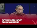 Download Lagu [FULL] Satu Jam Lebih Dekat Bersama Abdurrahman Wahid | SJLD tvOne