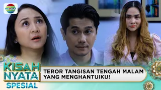 tangisan tengah malam kisah nyata spesial