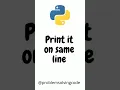 python printing on a same line quiz