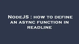 NodeJS how to define an async function in readline