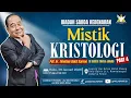 Lagu MISTIK KRISTOLOGI PART 4 | 28 JANUARI 2026 | Pdt. Dr. TIMOTIUS BAKTI SARONO