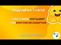 1 - Fine-Tuning DistilBERT for Emotion Recognition using HuggingFace NLP Hugging Face Project