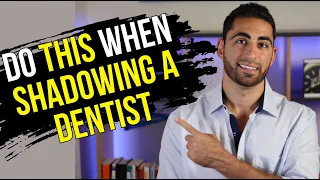 Do THIS When Shadowing a Dentist