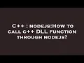 C nodejs How to call c DLL function through nodejs