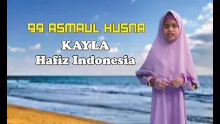 Download Lantunan ASMAUL HUSNA Kayla Hafiz Indonesia MP3