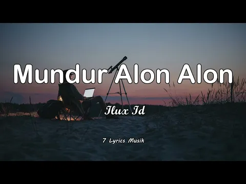 Download MP3 Mundur Alon Alon - Ilux Id (Lirik)