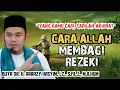 Download Lagu CARA ALLAH MEMBAGI REZEKI - BUYA ARRAZY HASYIM