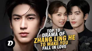 top 10 zhang ling he drama list thatll make you fall in love