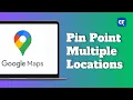 How to Pin Point Multiple Locations on Google Maps