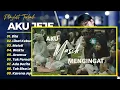 AKU JEJE - BILA - LIHAT KEBUNKU - MELATI - WAKTU || LAGU POP TERPOPULER 2026
