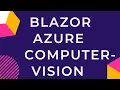 Blazor Azure Cognitive Services Computer Vision