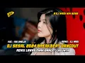 DJ SESAL 2024 BREAKBEAT DANGDUT REMIX LAWAS ENAK BANGET LAGUNYA [ DJ WADI BREAKBEAT OFFICIAL ]