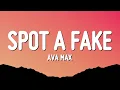 Download Lagu Ava Max - Spot a Fake (Lyrics)