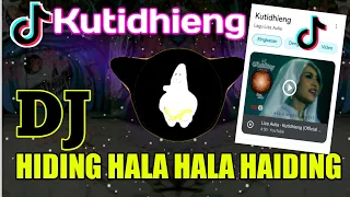 dj hiding hala hala haiding kutidhieng