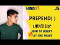 How to prepend a node in Javascript Linked List tutorial in Hindi Data Structures in Js